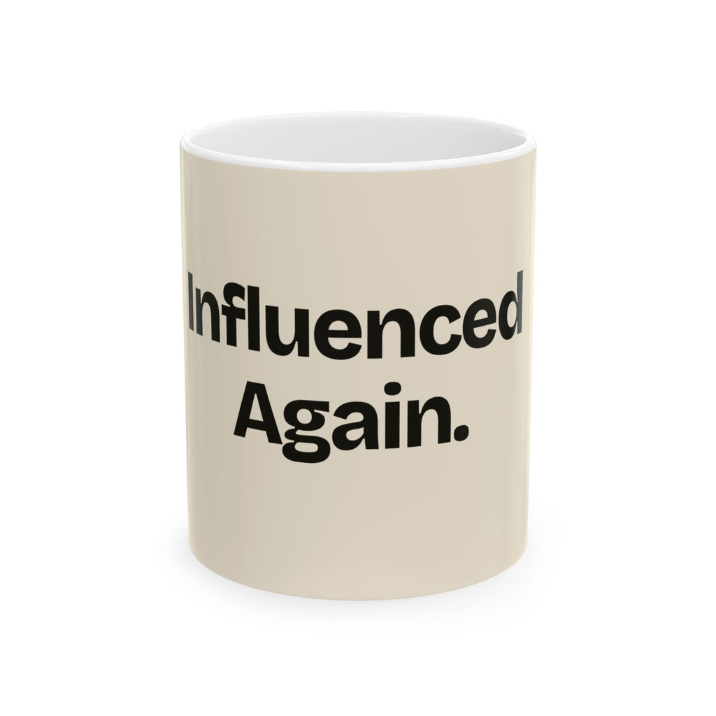 Influenced Again — Social Media Coffee Mug