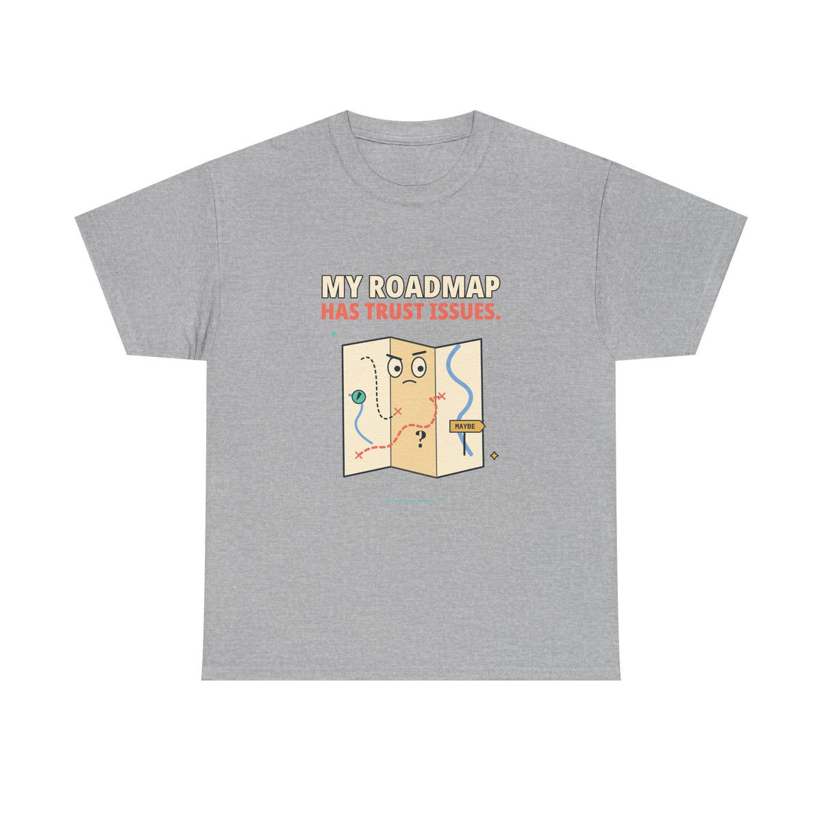 Roadmap Trust Issues — Product Management T-Shirt