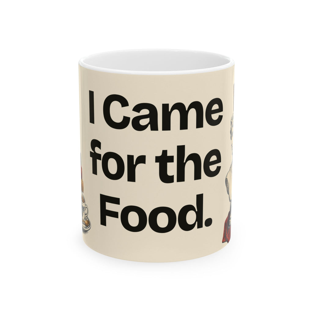 I Came for the Food — Culture Coffee Mug