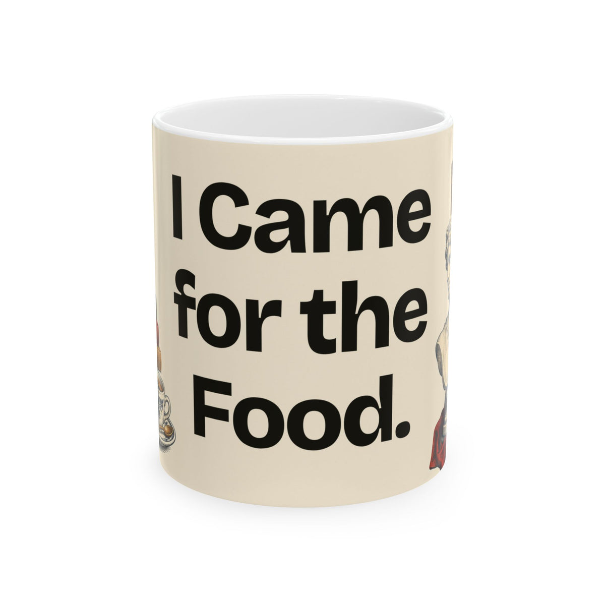 I Came for the Food — Culture Coffee Mug