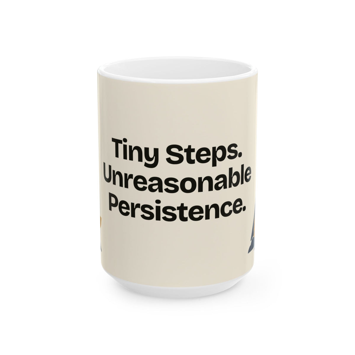 Tiny Steps. Unreasonable Persistence — Motivation Coffee Mug