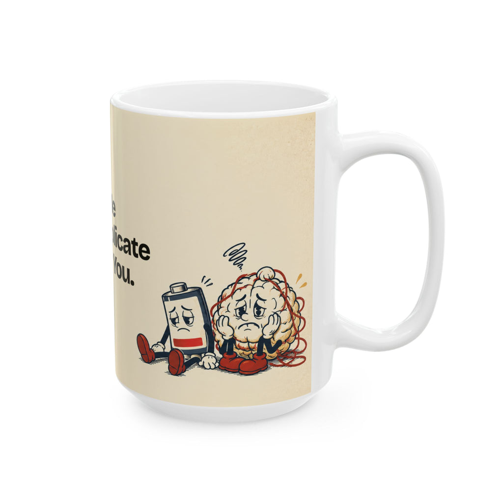 Let Me Overcomplicate That for You — Humor Coffee Mug