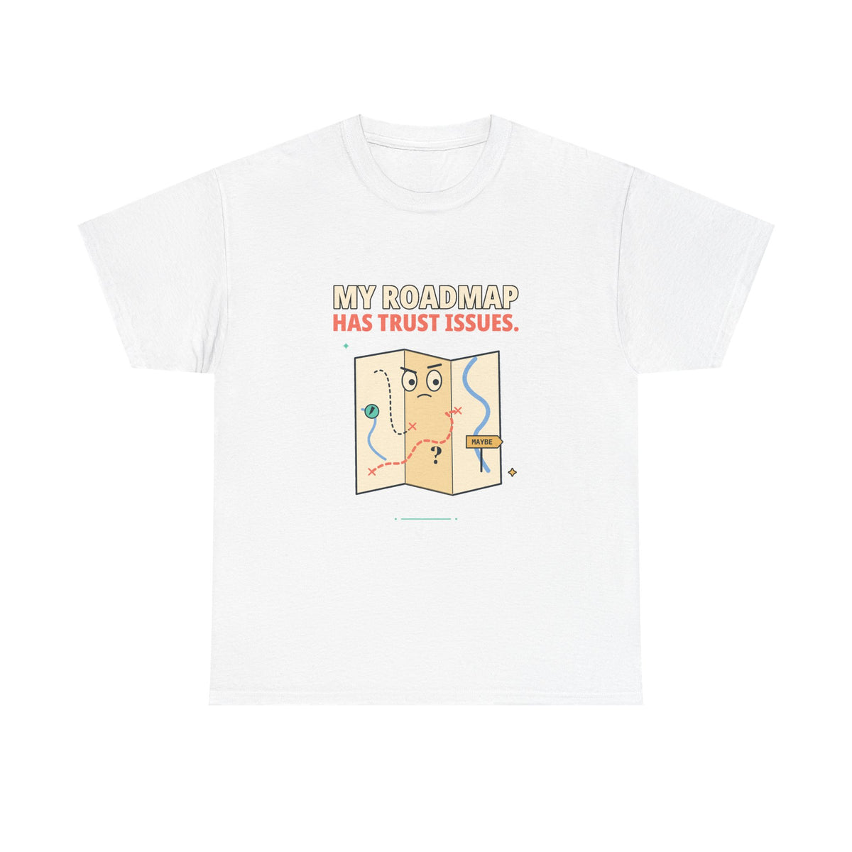 Roadmap Trust Issues — Product Management T-Shirt