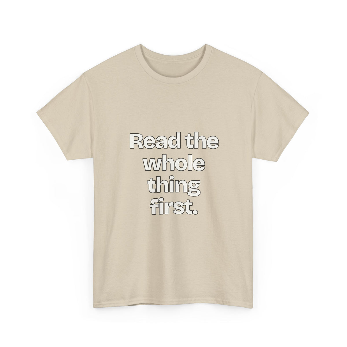Read the whole thing first — Quotes T-Shirt