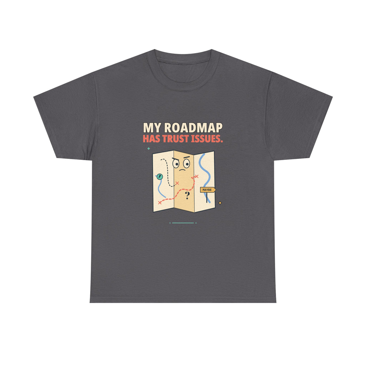 Roadmap Trust Issues — Product Management T-Shirt