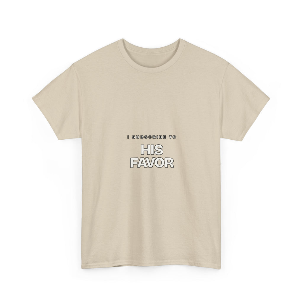 I Subscribe to His Favor — Subscribe T-Shirt