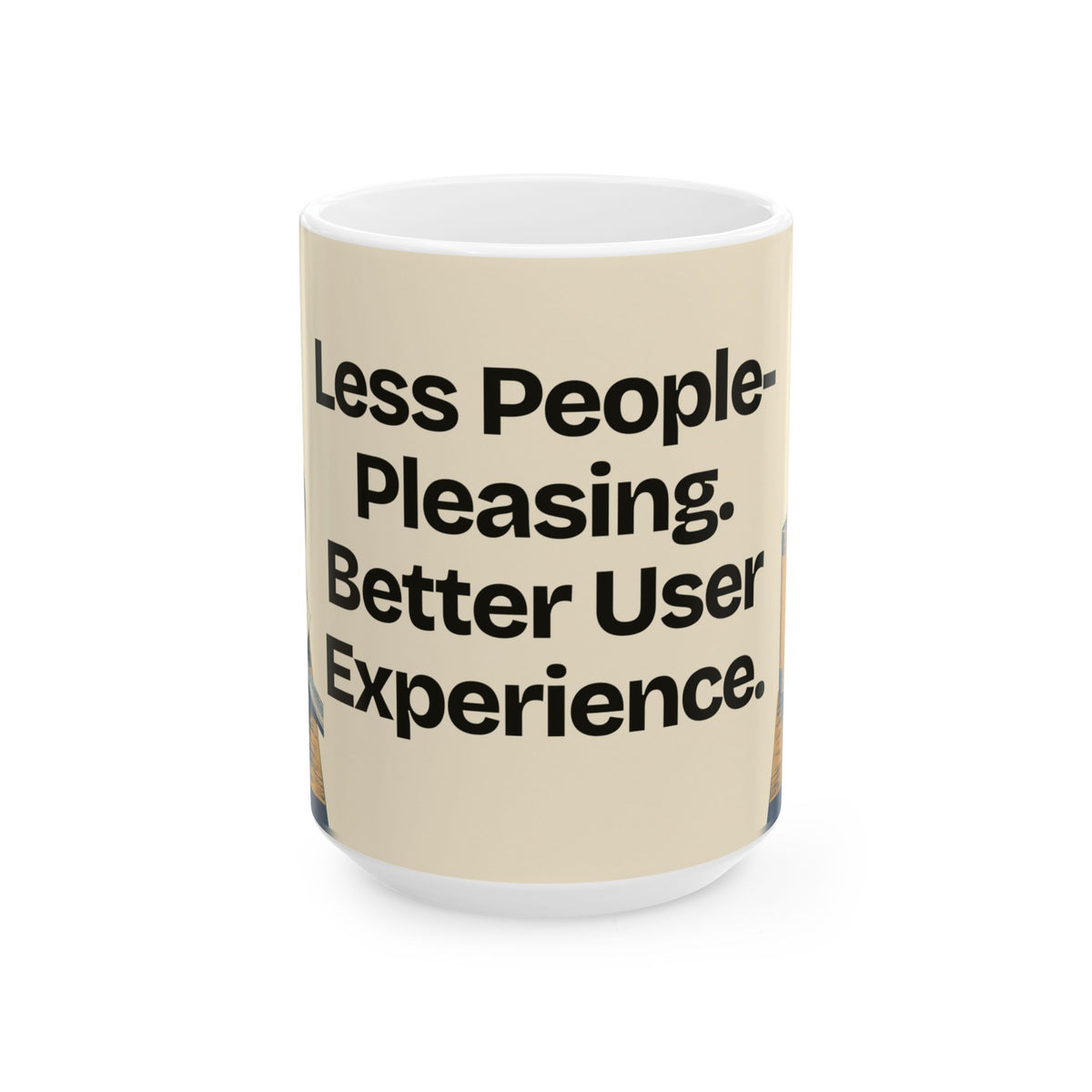 Less People-Pleasing. Better User Experience — Product You Coffee Mug