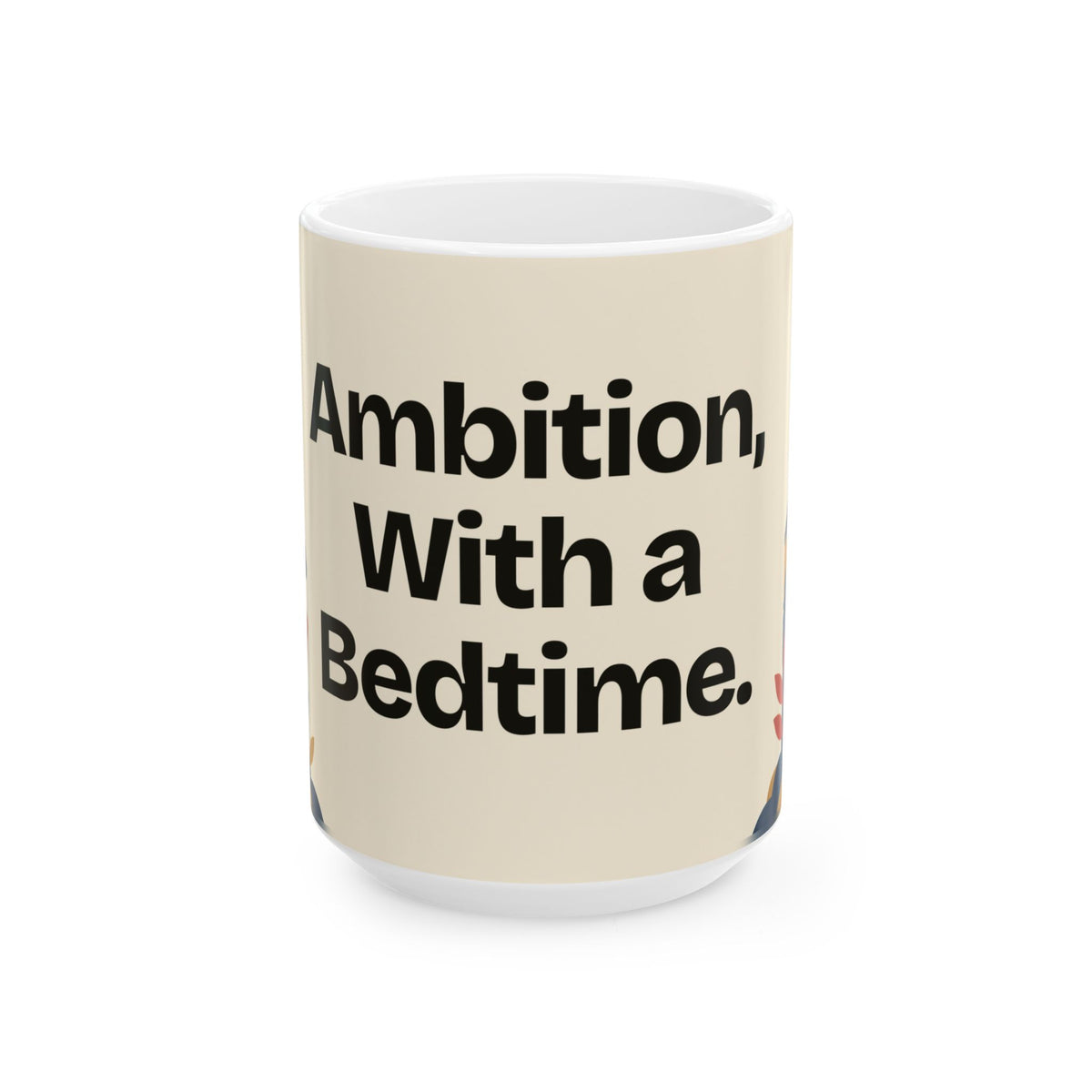 Ambition, With a Bedtime — Motivation Coffee Mug