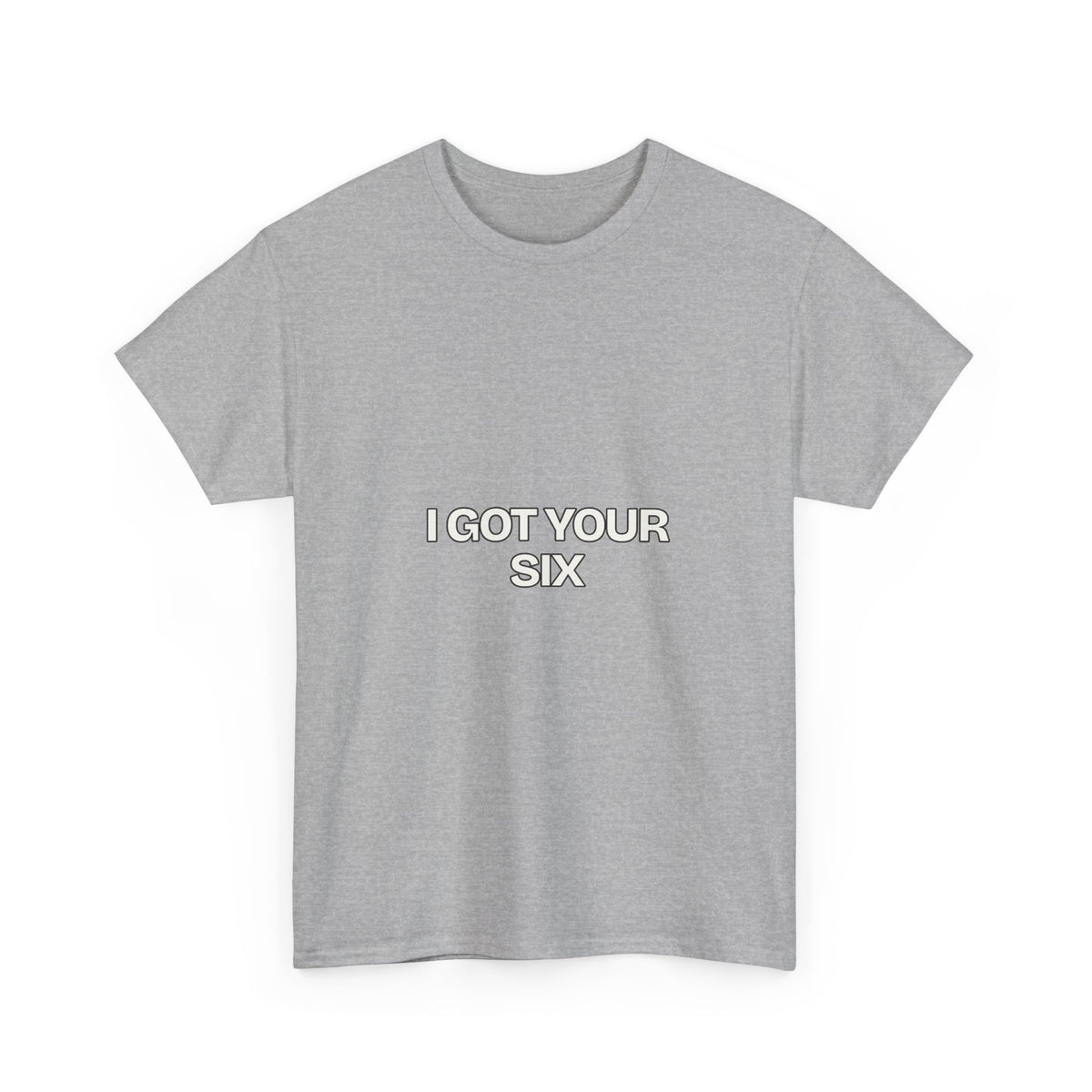 I Got Your Six — Motivation T-Shirt