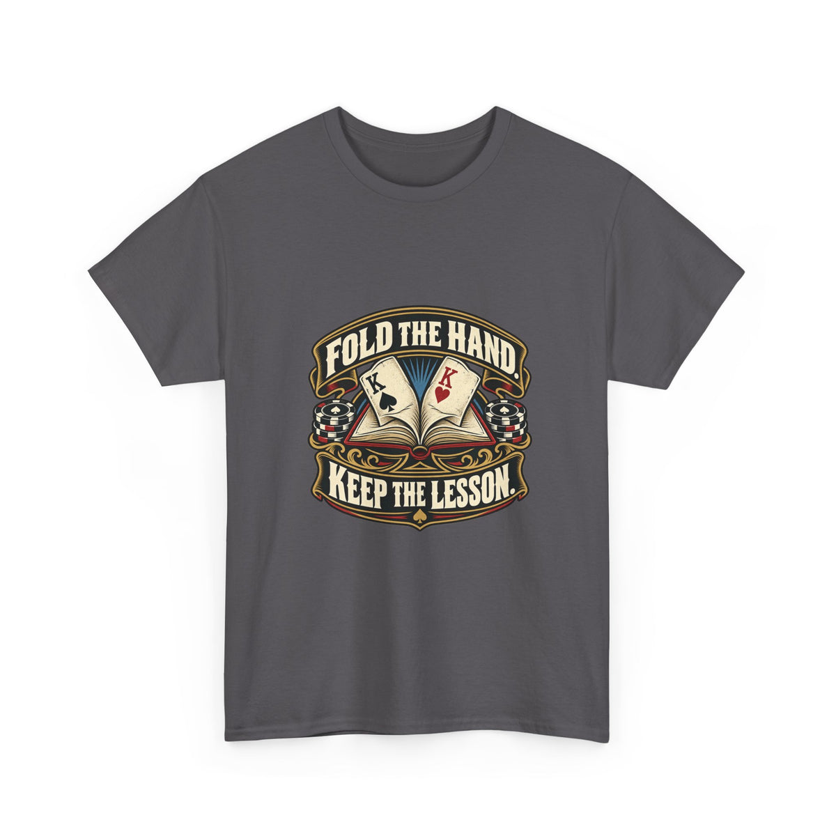 Fold the Hand, Keep the Lesson — Good Decisions T-Shirt