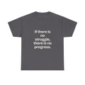 If there is no struggle, there is no progress — Frederick Douglass Quote T-Shirt