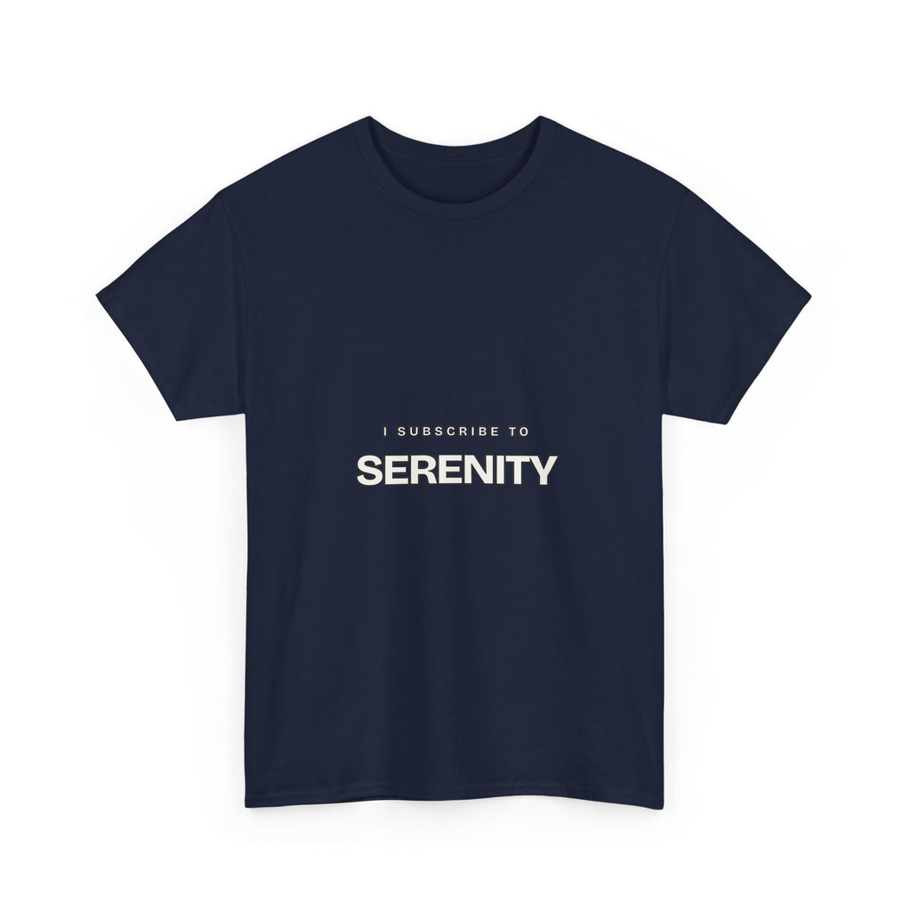 I Subscribe to Serenity — Subscribe T-Shirt