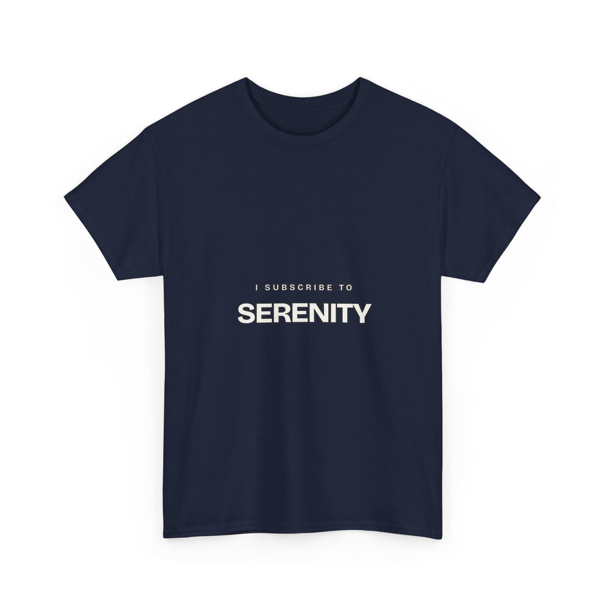 I Subscribe to Serenity — Subscribe T-Shirt
