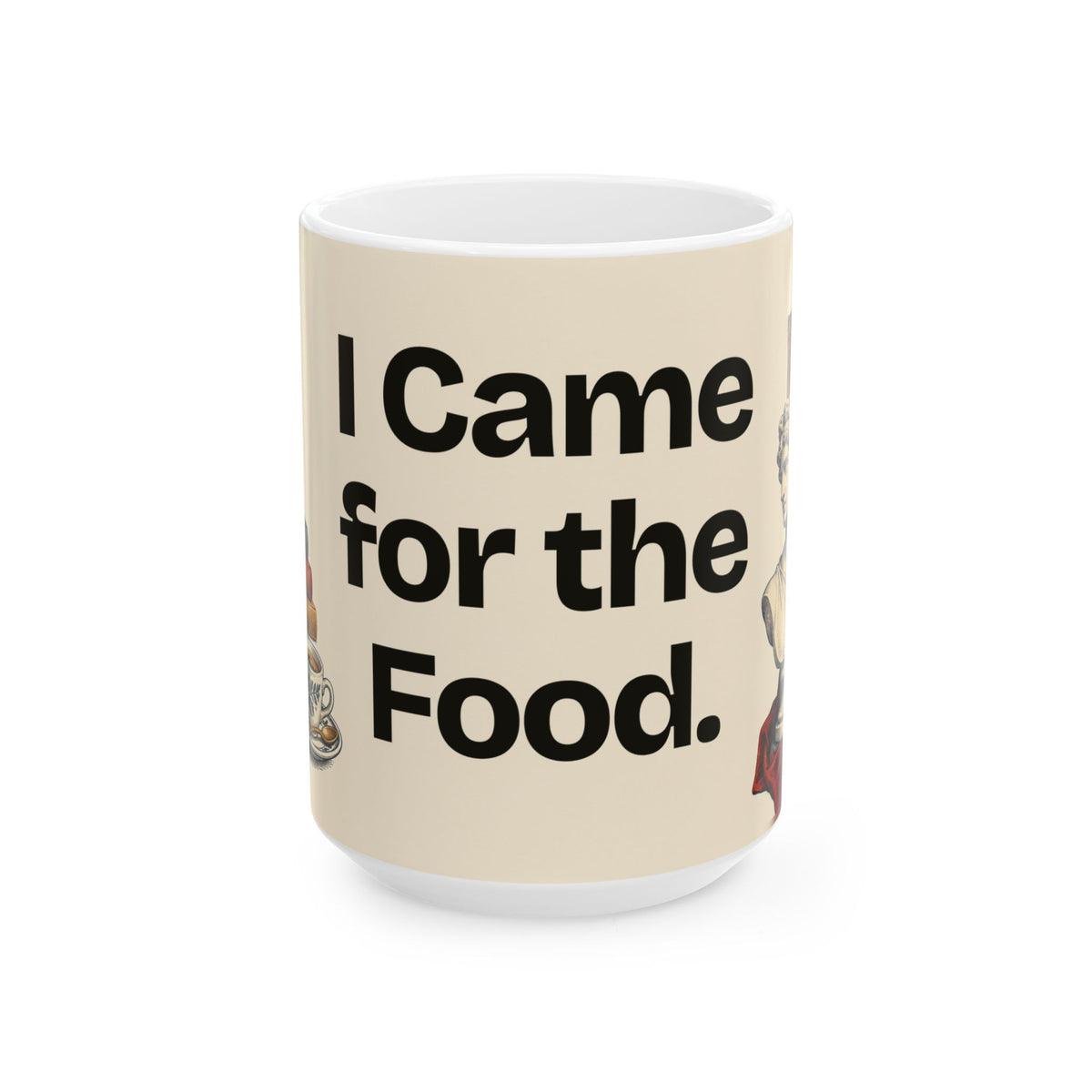I Came for the Food — Culture Coffee Mug