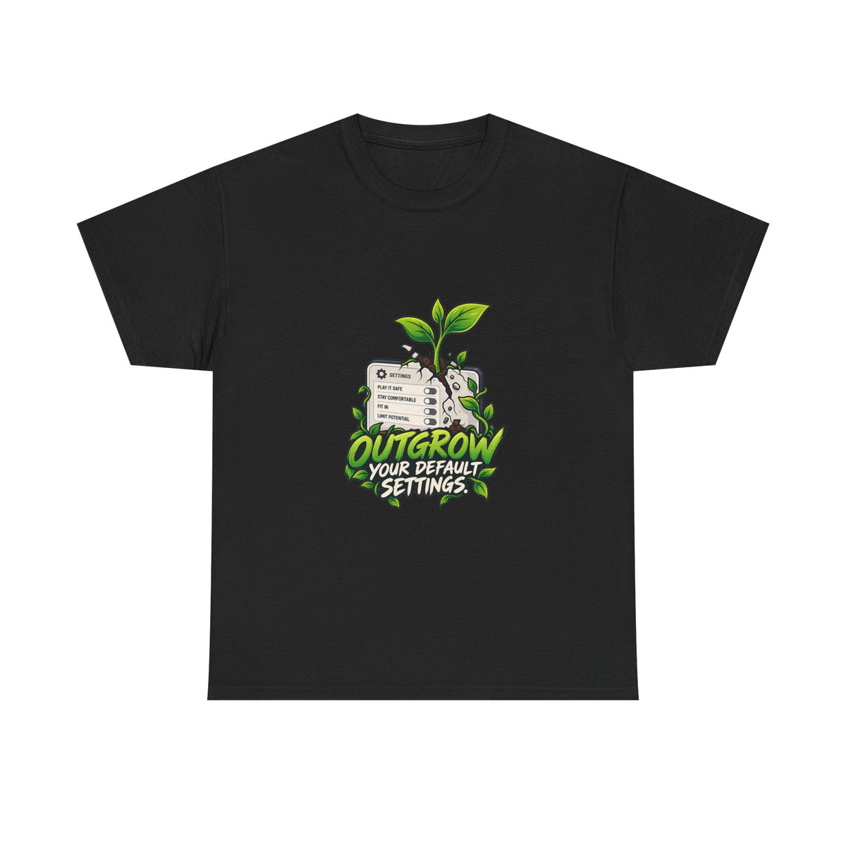 Outgrow Your Default Settings — Product You T-Shirt