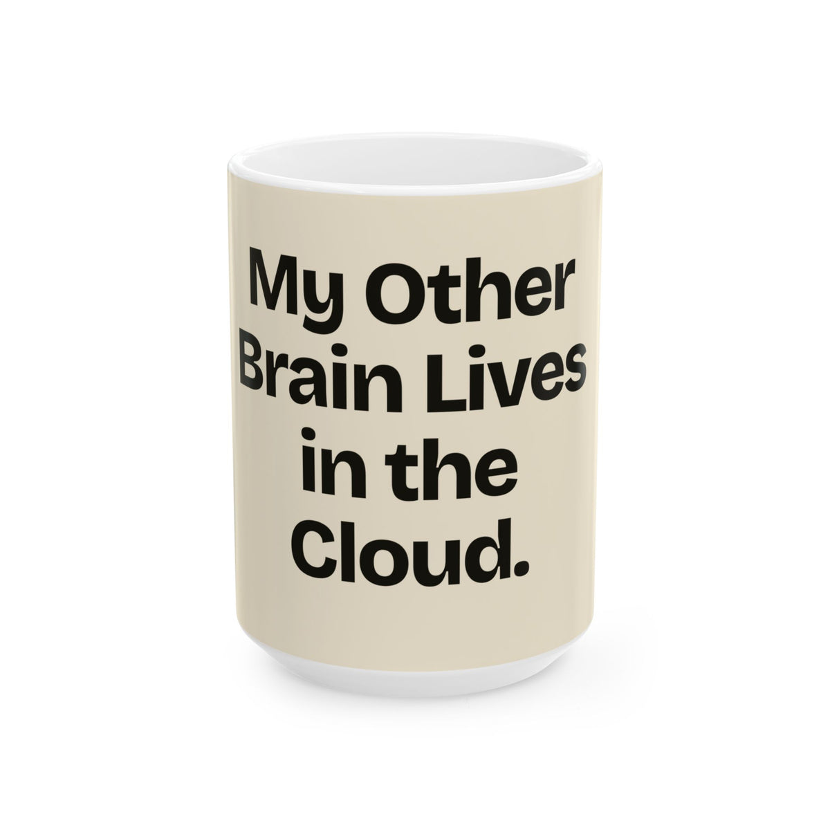 My Other Brain Lives in the Cloud — AI Coffee Mug