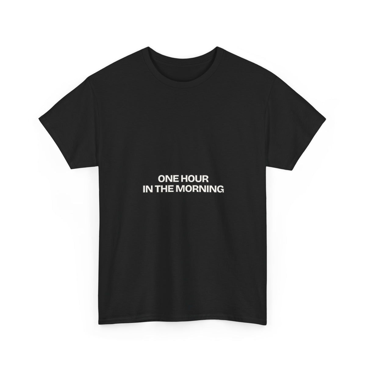 One Hour in the Morning — Motivation T-Shirt