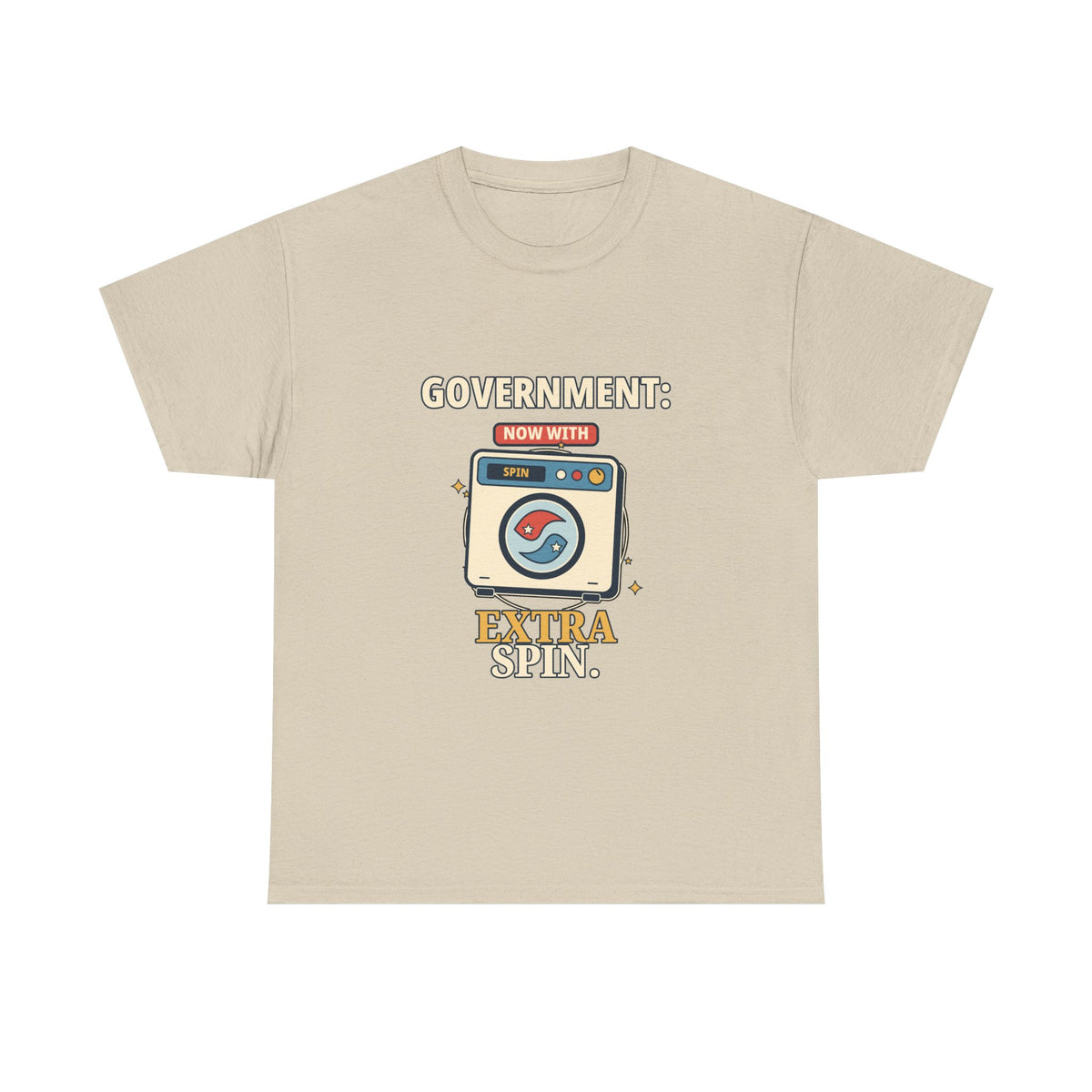 Government: Now with Extra Spin — Politics T-Shirt