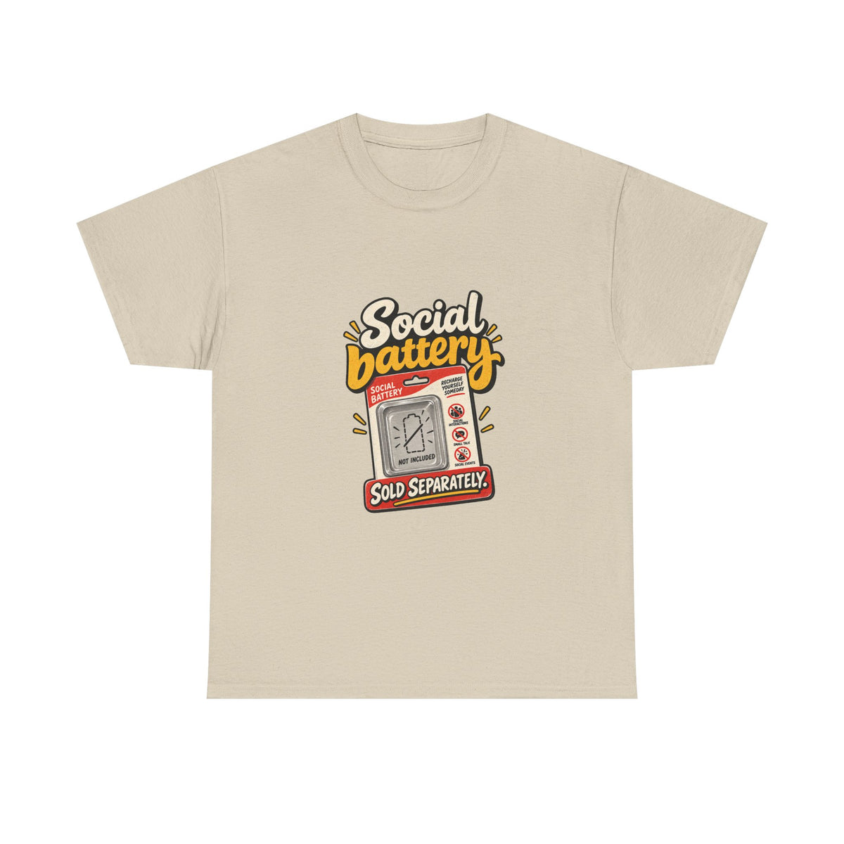 Social Battery Sold Separately — Humor T-Shirt
