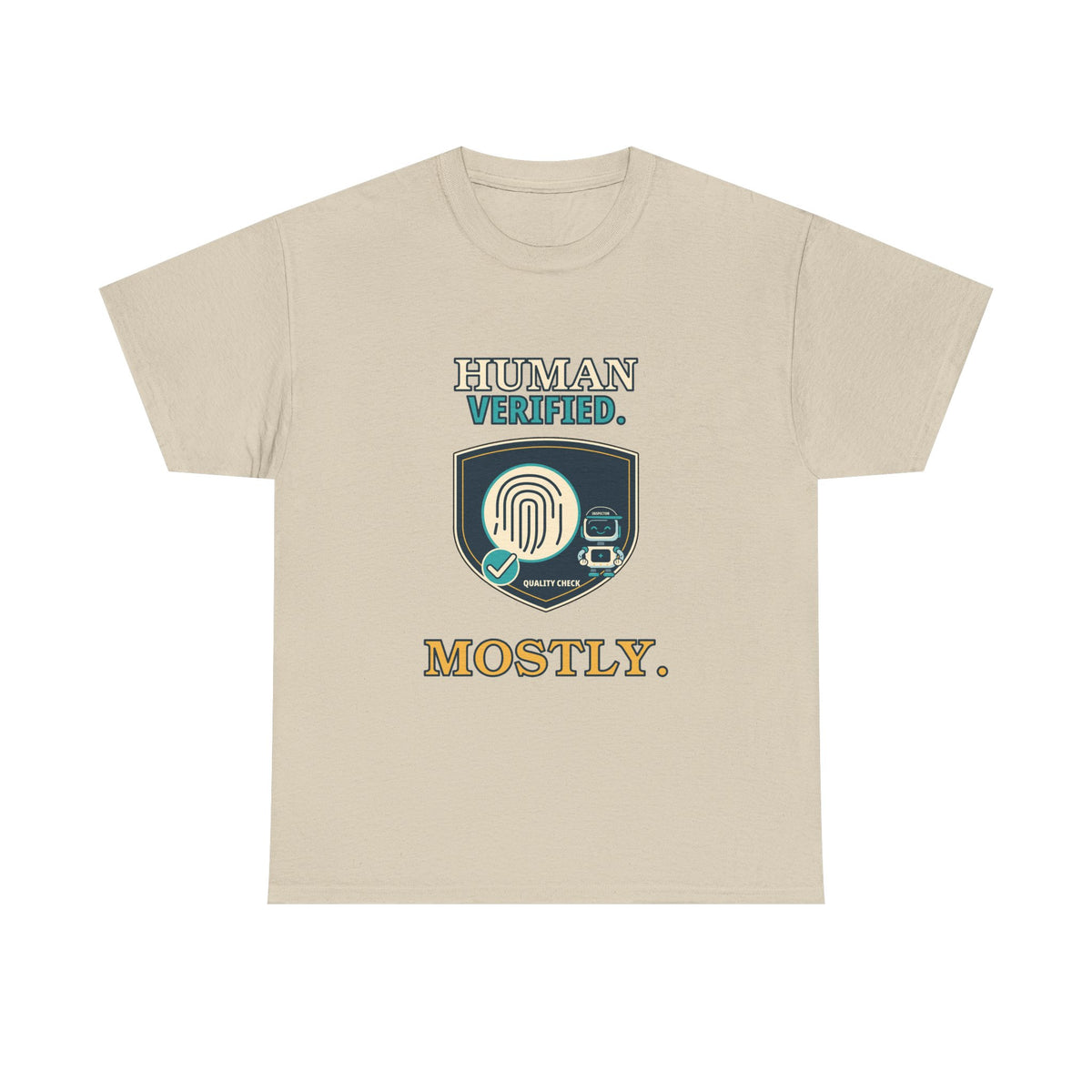 Human Verified. Mostly. — AI T-Shirt
