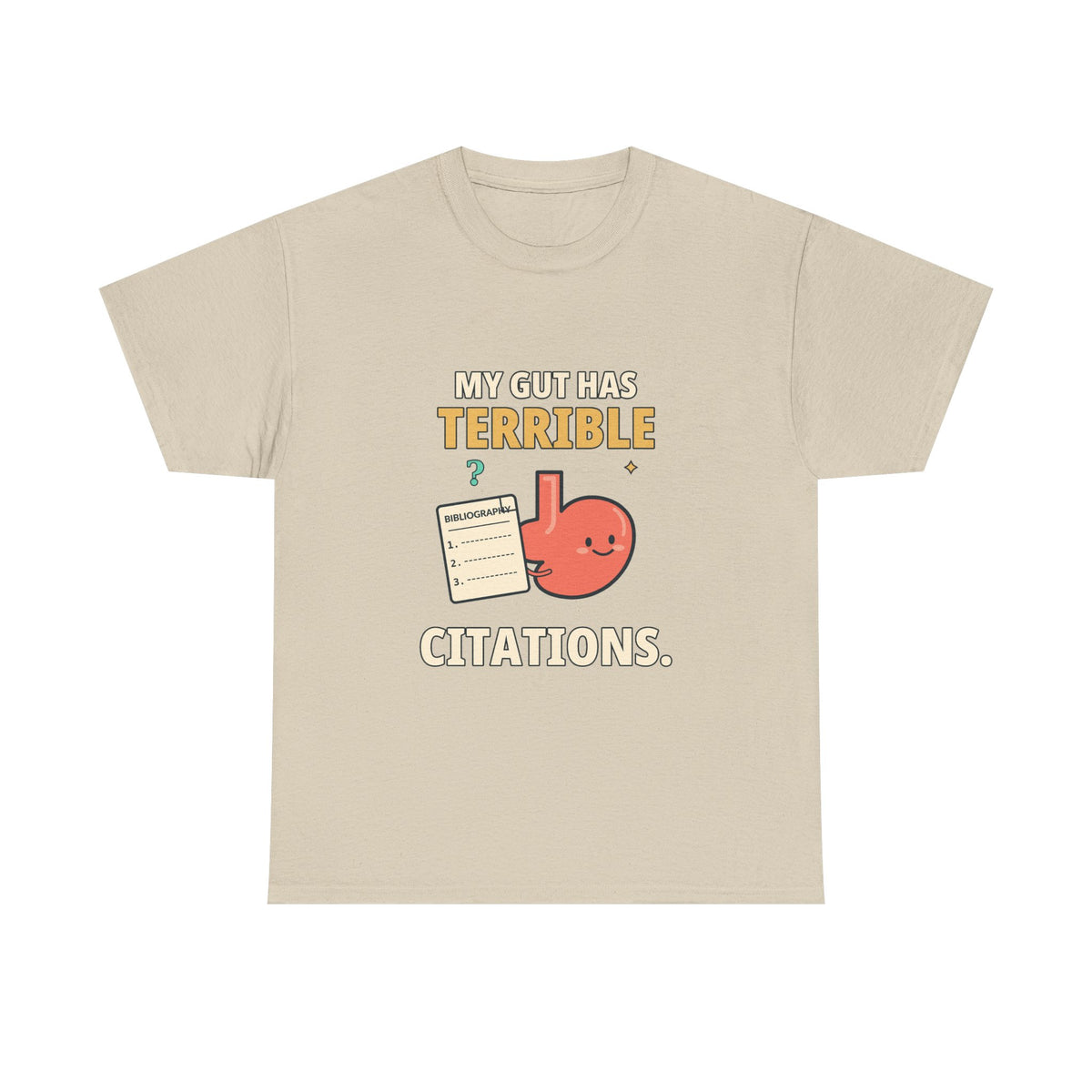 My Gut Has Terrible Citations. — Critical Thinking T-Shirt