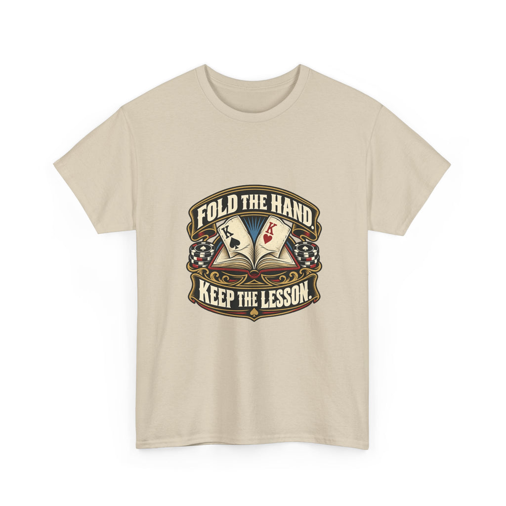 Fold the Hand, Keep the Lesson — Good Decisions T-Shirt