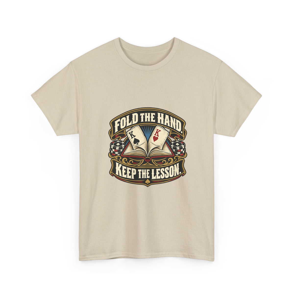 Fold the Hand, Keep the Lesson — Good Decisions T-Shirt
