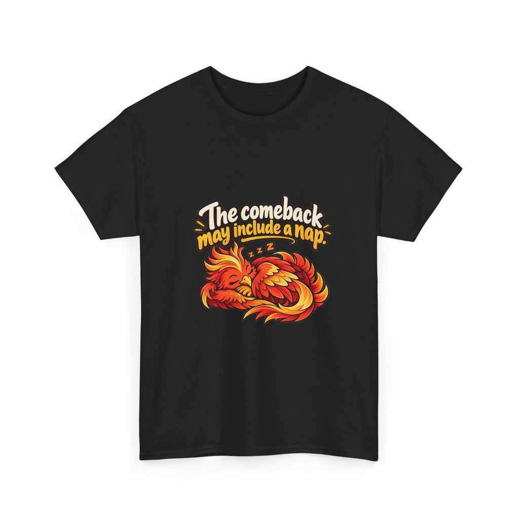 The Comeback May Include a Nap — Motivation T-Shirt