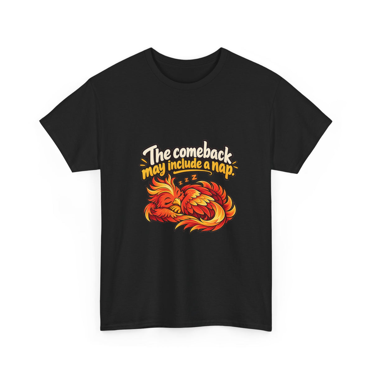 The Comeback May Include a Nap — Motivation T-Shirt