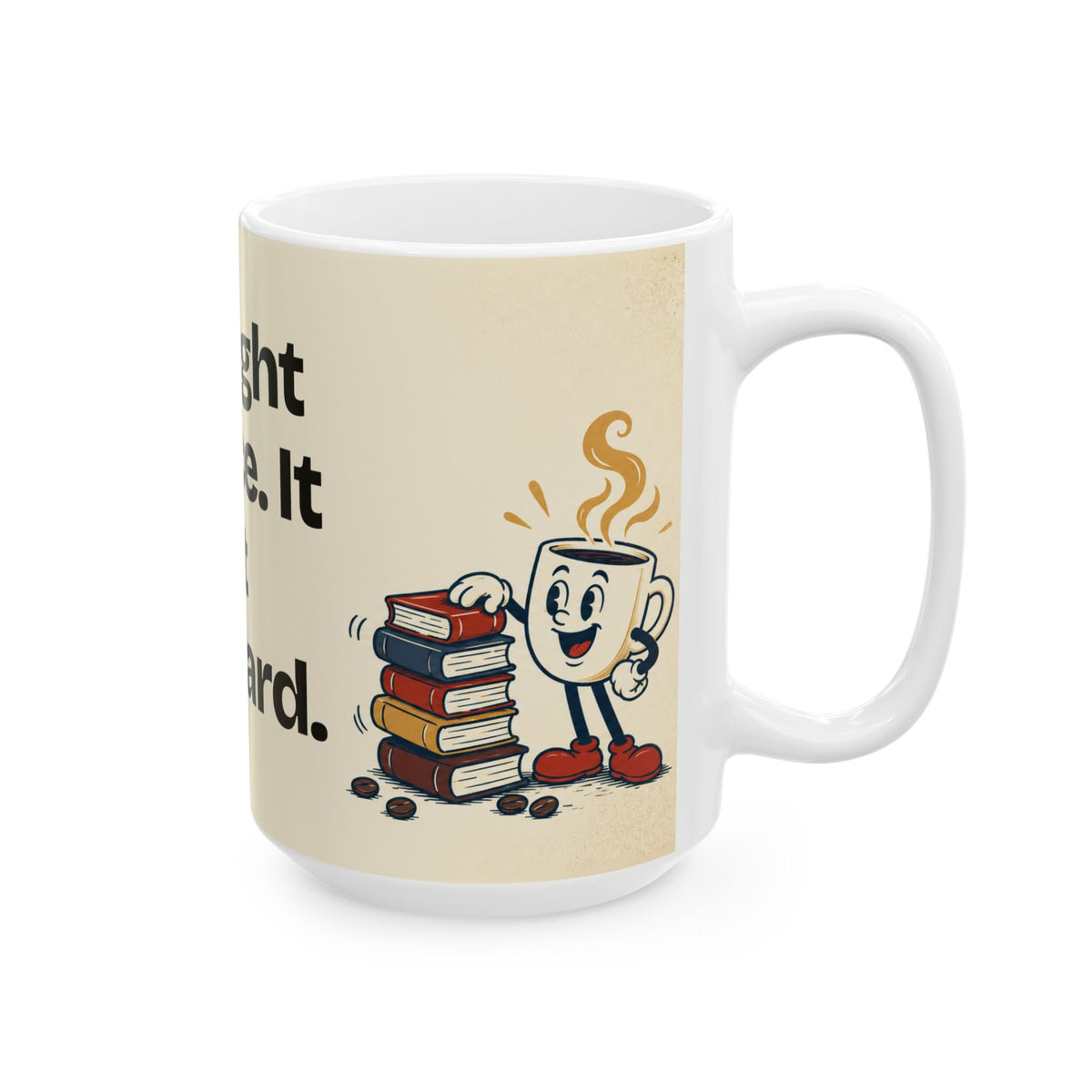I Brought Nuance. It Got Awkward — Humor Coffee Mug