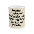 Prompt Engineer: Professionally Guessing What the Robot Wants — AI Coffee Mug