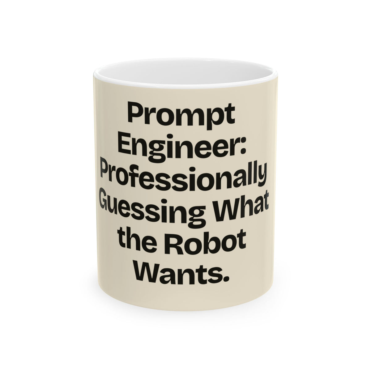 Prompt Engineer: Professionally Guessing What the Robot Wants — AI Coffee Mug