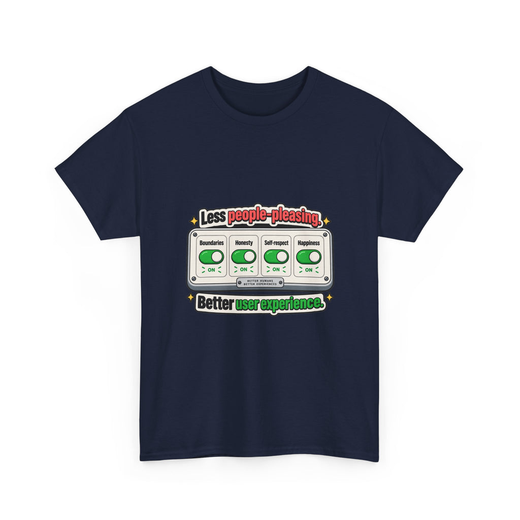 Less People-Pleasing — Product You T-Shirt