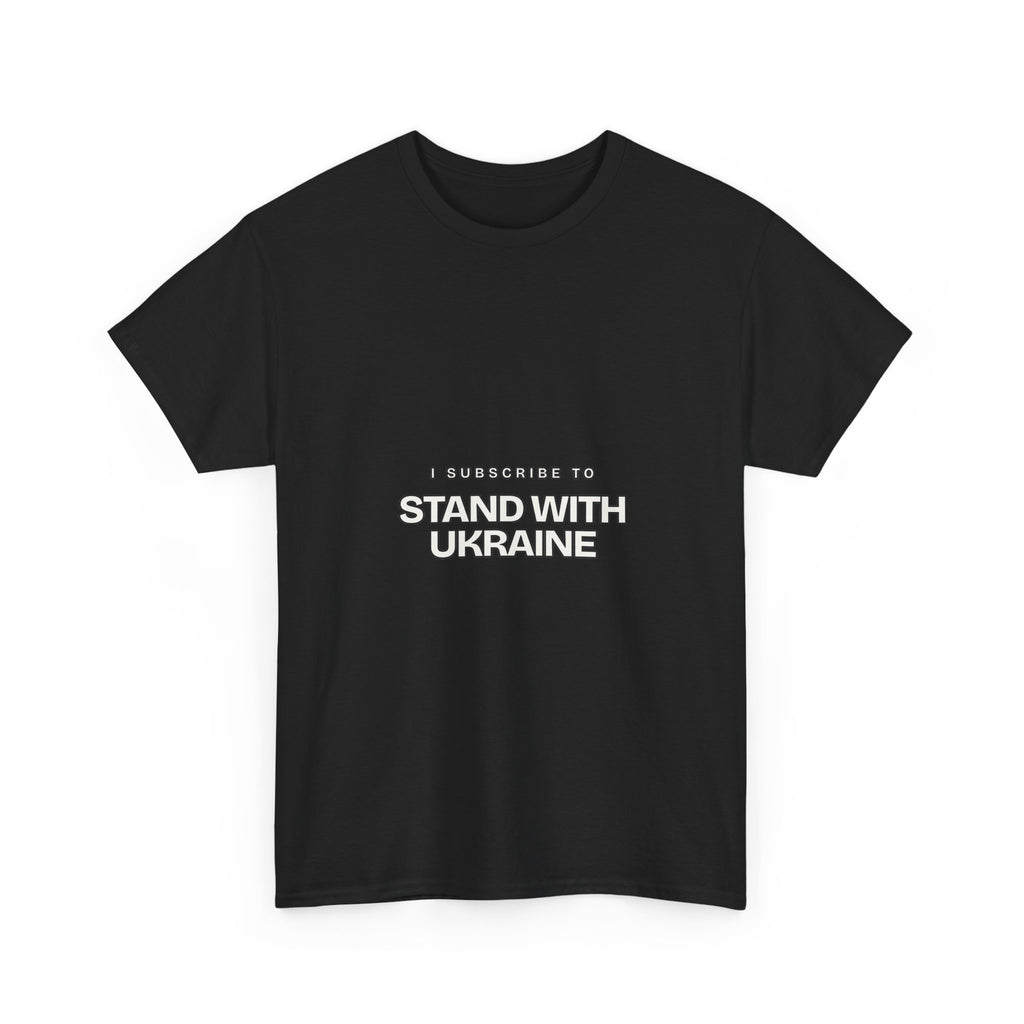 I Subscribe to Stand with Ukraine — Subscribe T-Shirt