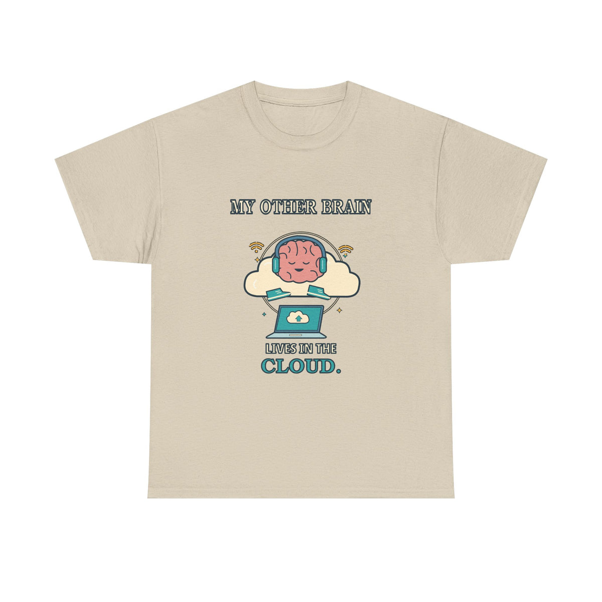 My Other Brain Lives in the Cloud — AI T-Shirt