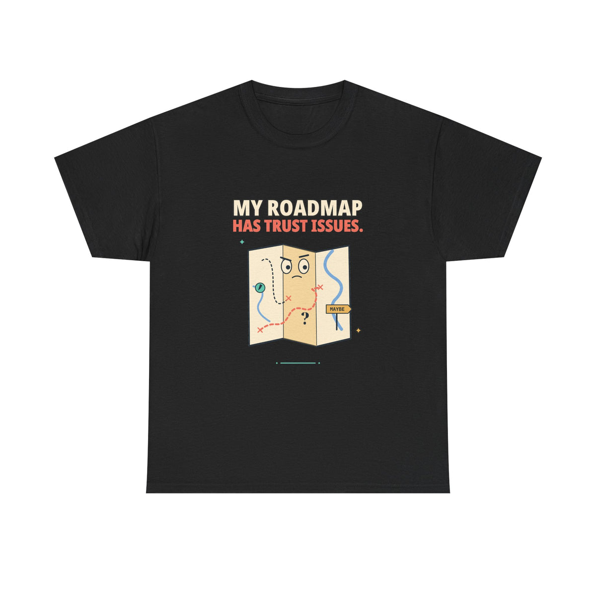 Roadmap Trust Issues — Product Management T-Shirt