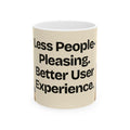 Less People-Pleasing. Better User Experience — Product You Coffee Mug