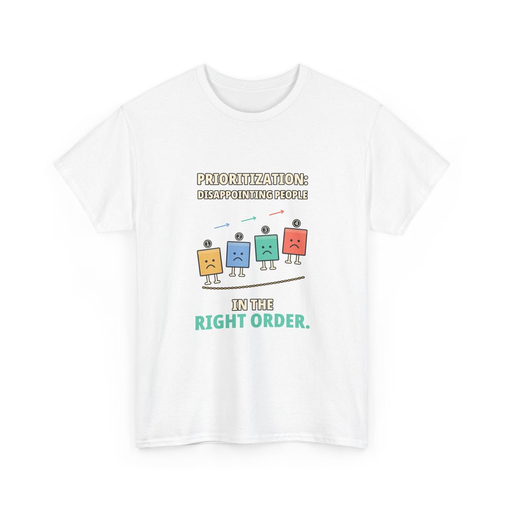 Prioritization — Product Management T-Shirt