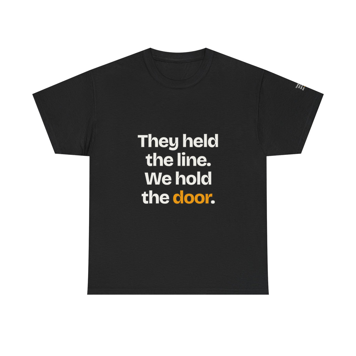 They Held the Line. We Hold the Door — Praetorian League T-Shirt