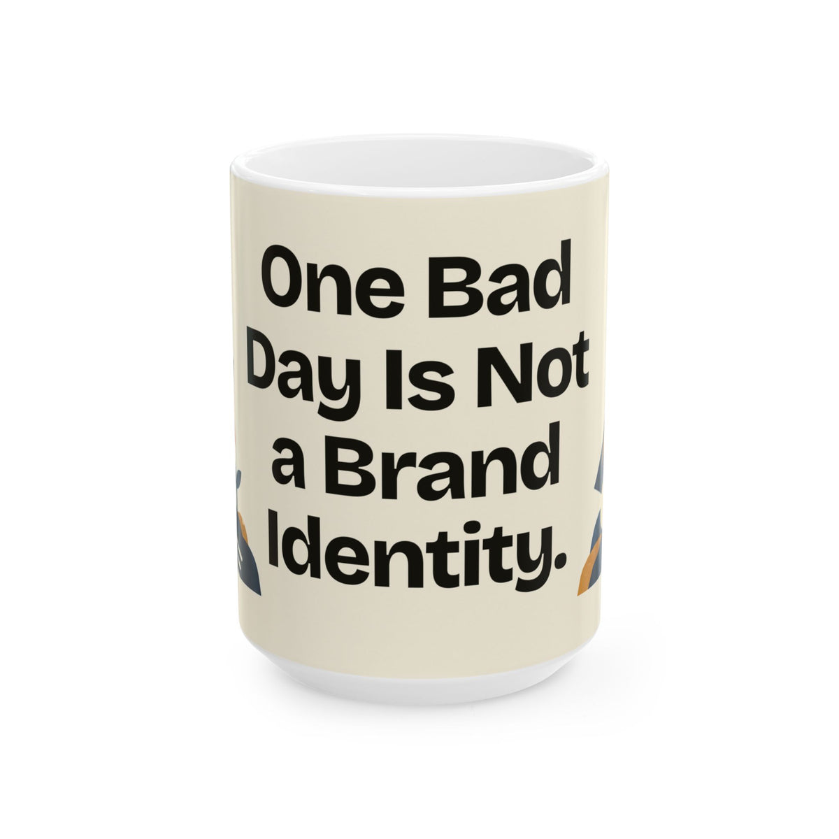 One Bad Day Is Not a Brand Identity — Motivation Coffee Mug