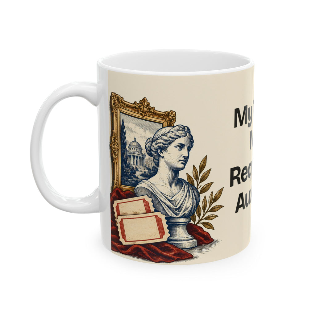 My Taste in Music Requires an Aux Cable — Culture Coffee Mug