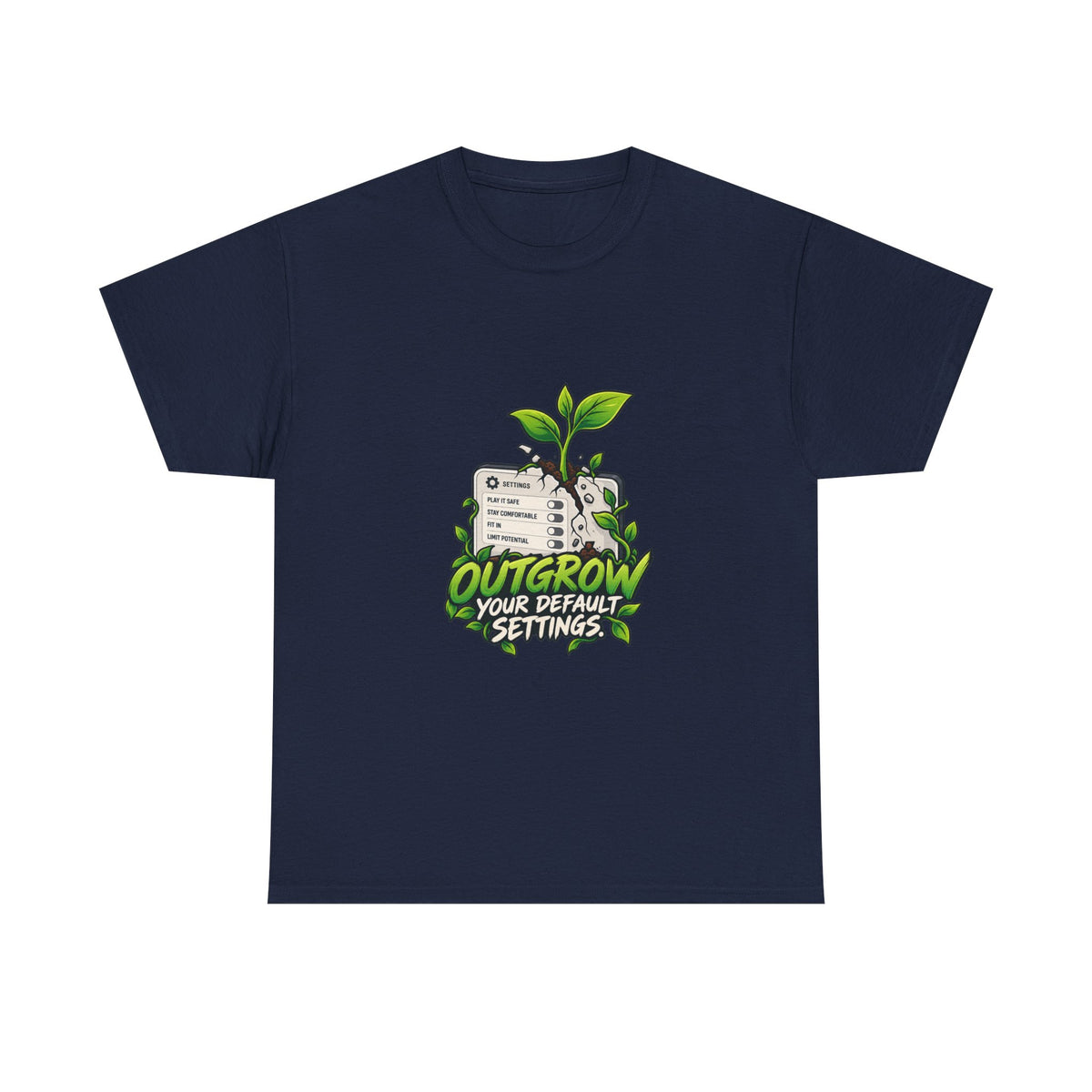 Outgrow Your Default Settings — Product You T-Shirt