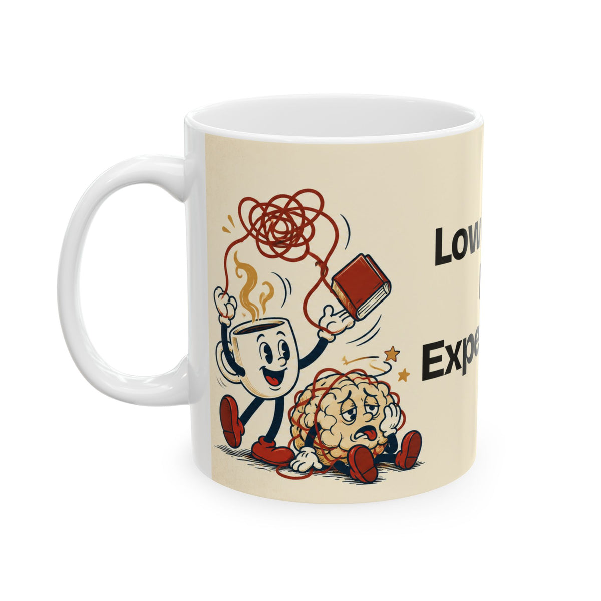 Low Battery. High Expectations — Humor Coffee Mug