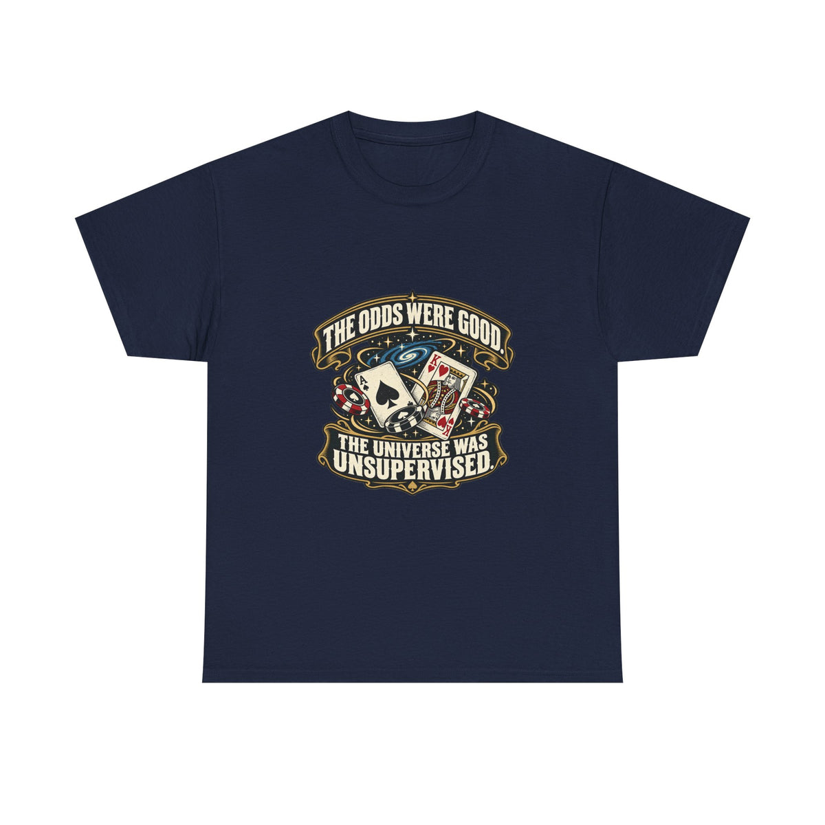 The Odds Were Good — Good Decisions T-Shirt