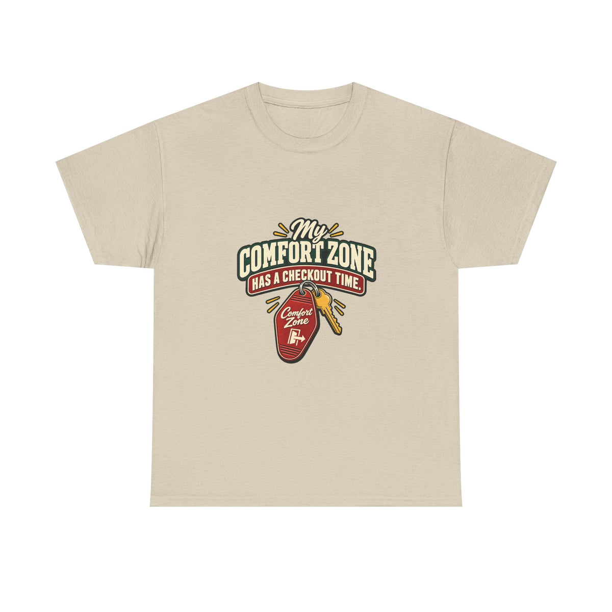 My Comfort Zone Has a Checkout Time — Motivation T-Shirt