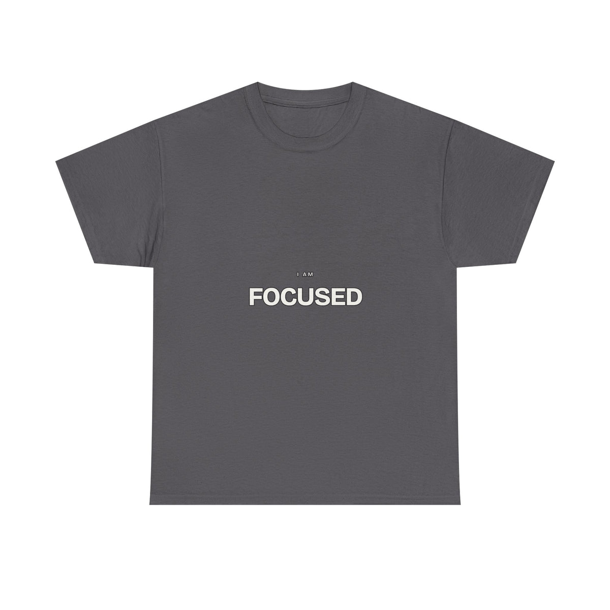I Am Focused — Motivation T-Shirt