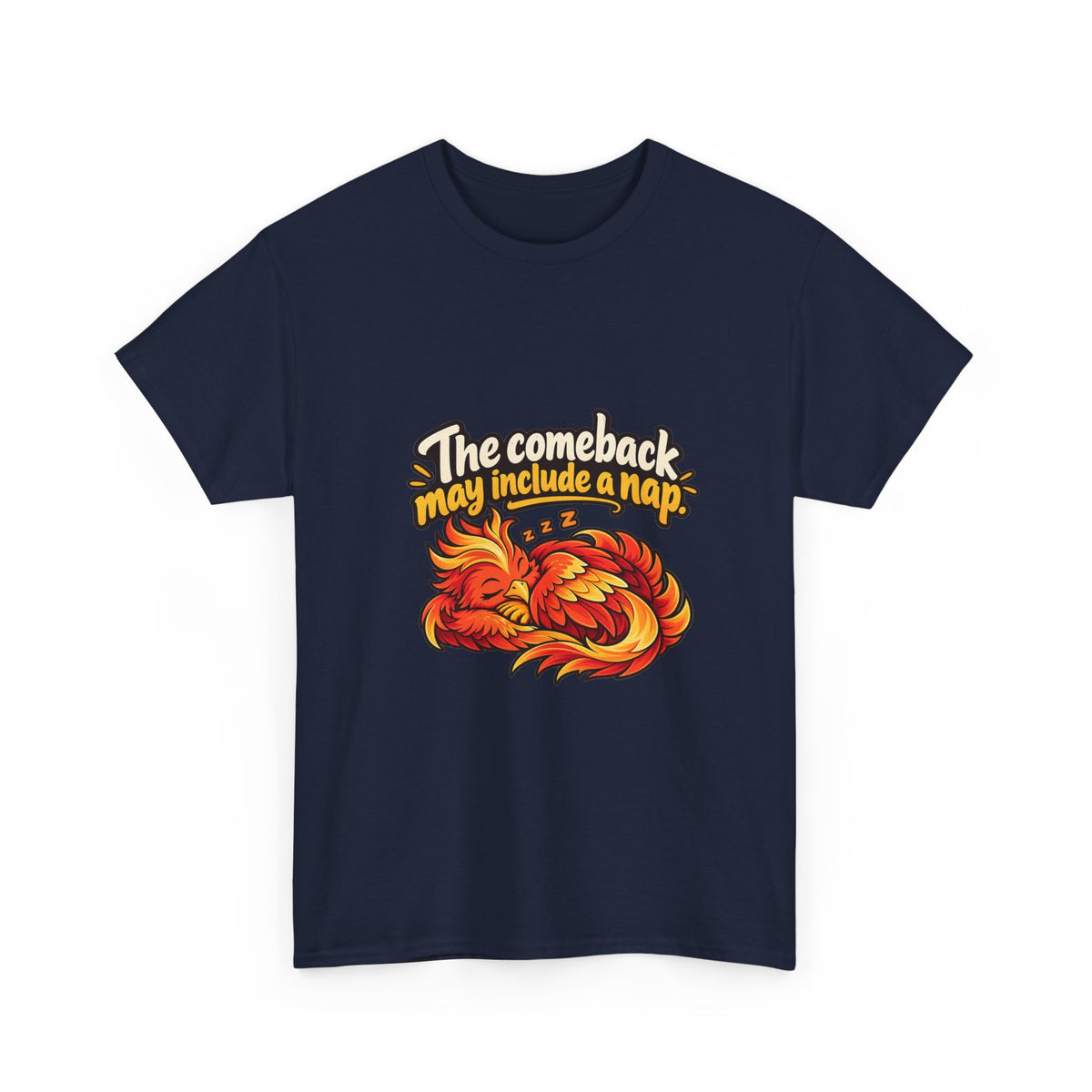 The Comeback May Include a Nap — Motivation T-Shirt