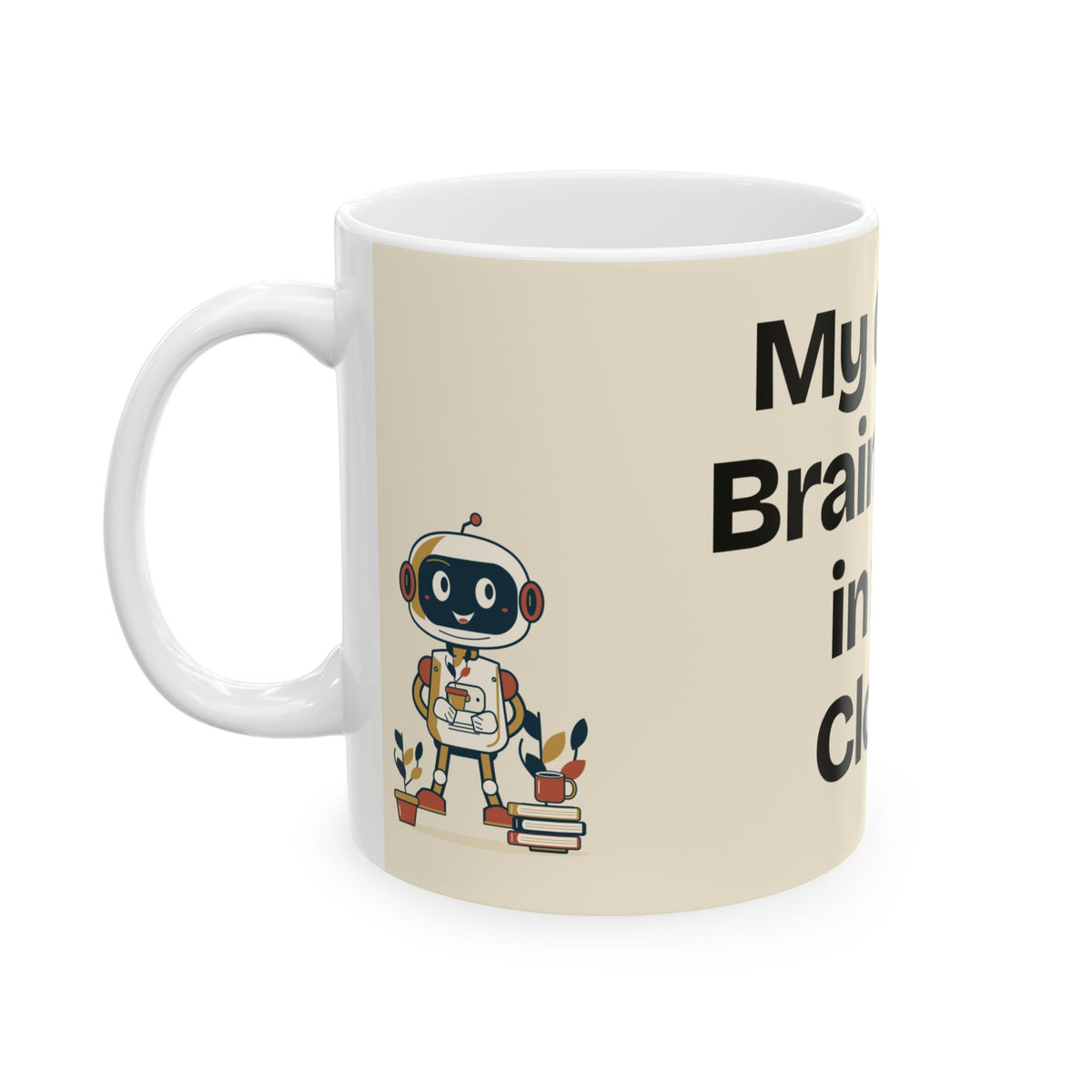 My Other Brain Lives in the Cloud — AI Coffee Mug