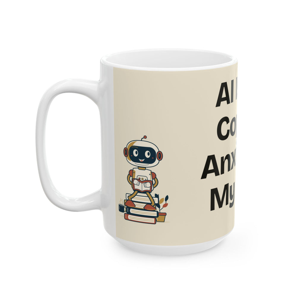 AI Is My Copilot. Anxiety Is My Pilot — AI Coffee Mug