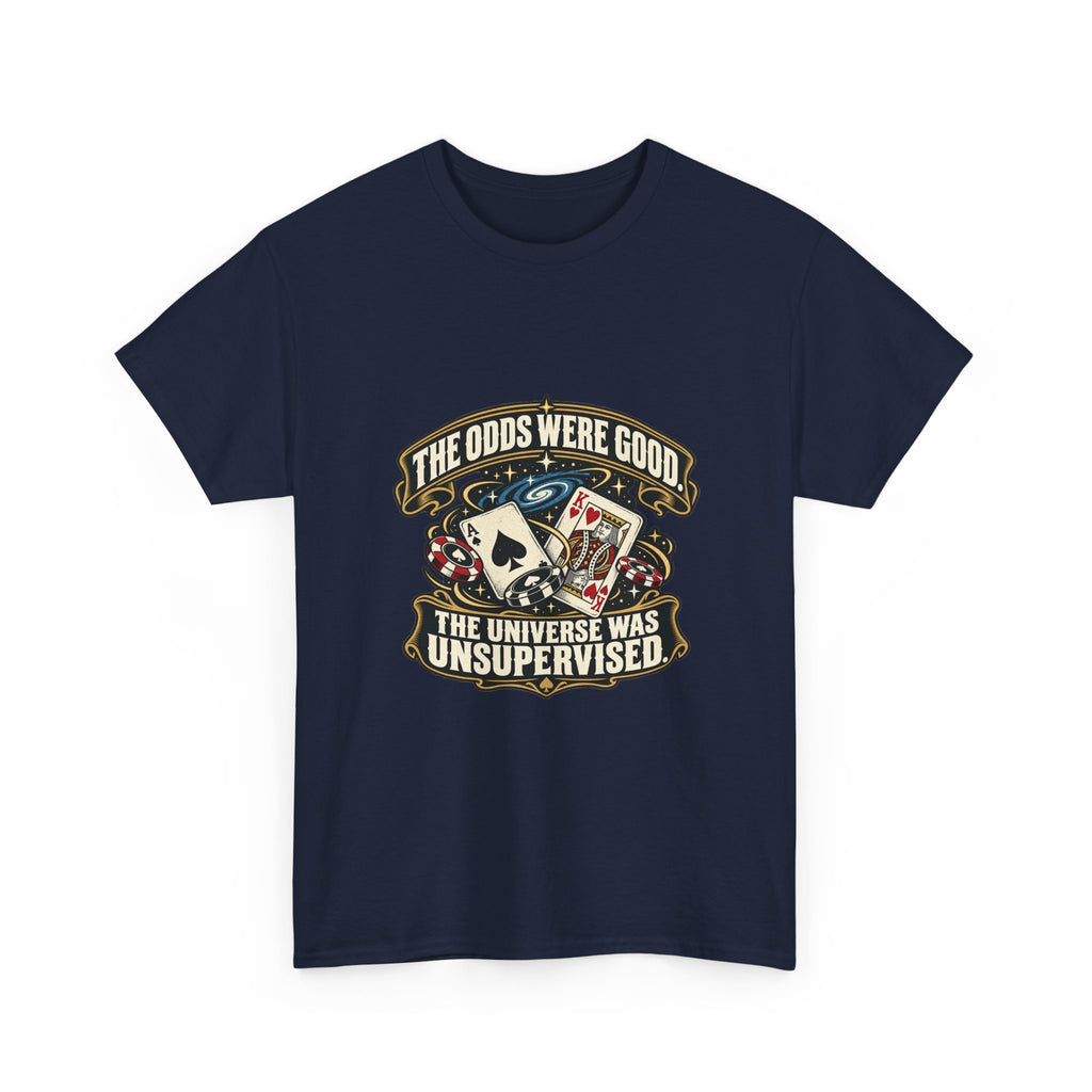 The Odds Were Good — Good Decisions T-Shirt